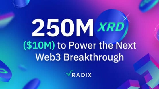 250m XRD ($10M) to Power the Next Web3 Breakthrough – The New Radix Ecosystem Fund