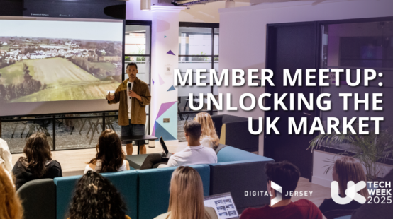 Digital Jersey Member Meetup: Unlocking the UK Market